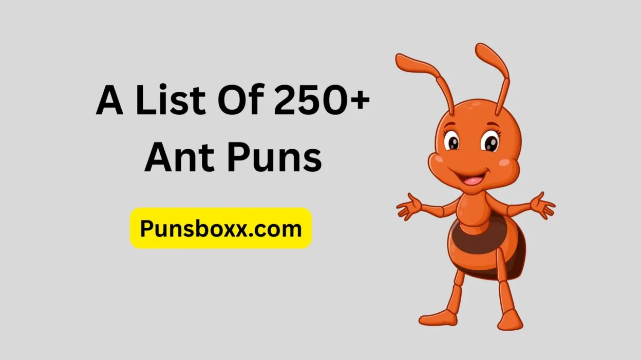 Ant Puns