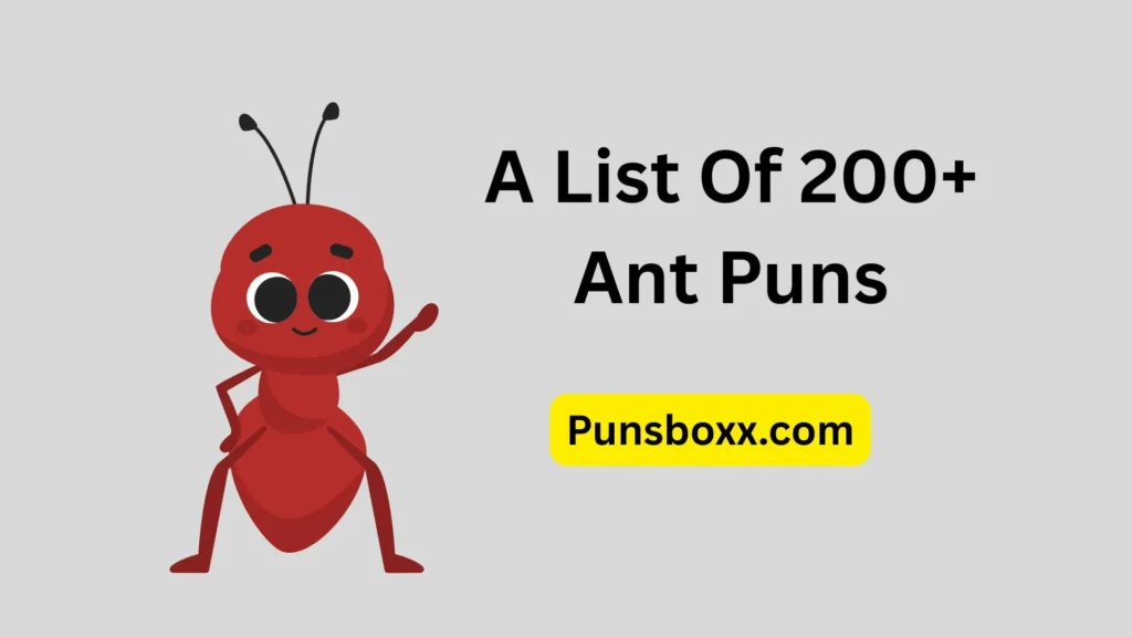 Ant Puns One Liners