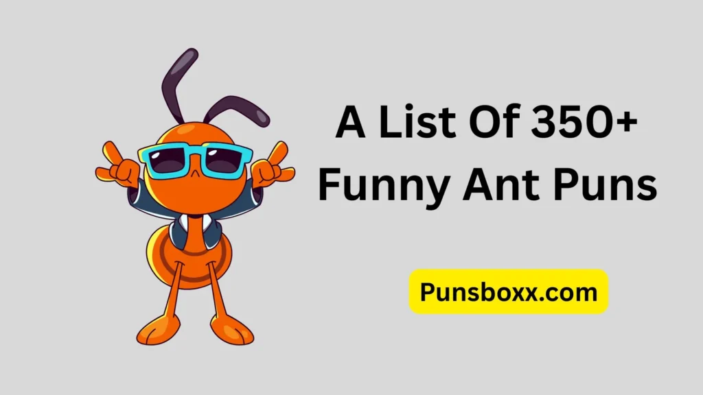 Funny Ant Puns