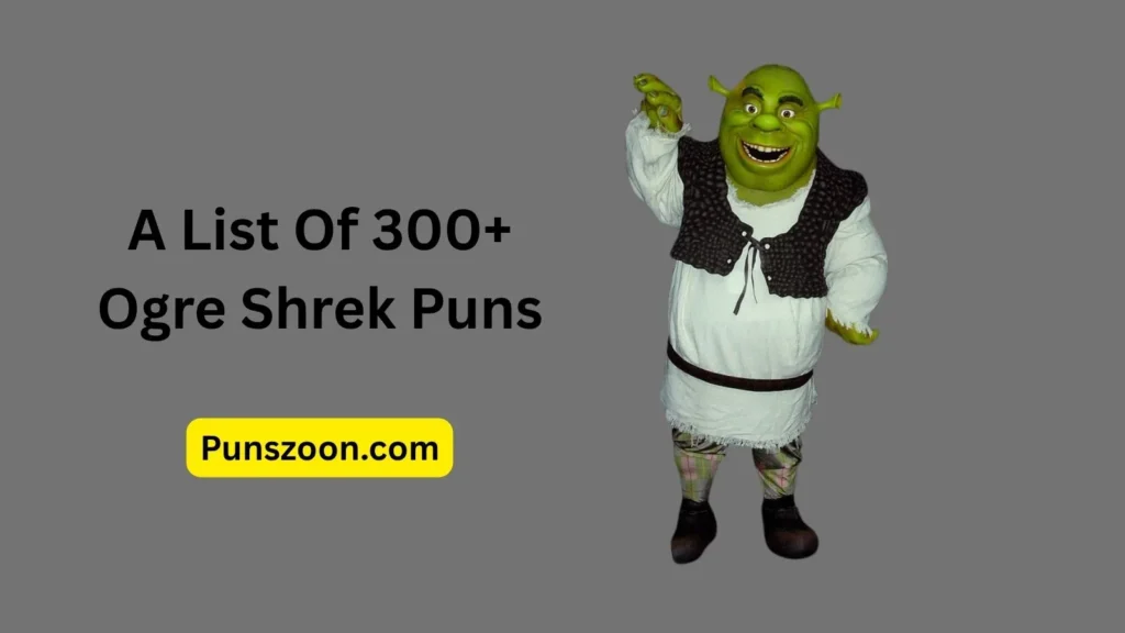 Ogre Shrek Puns