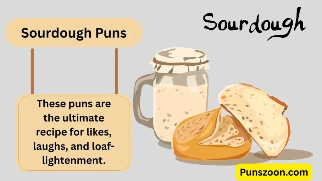 Sourdough Puns