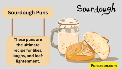 Sourdough Puns