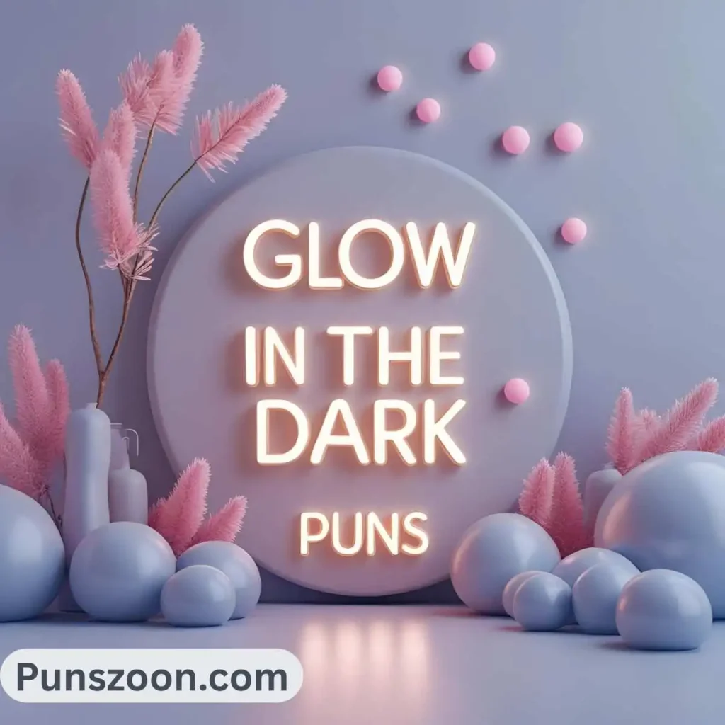 Glow in the Dark Puns