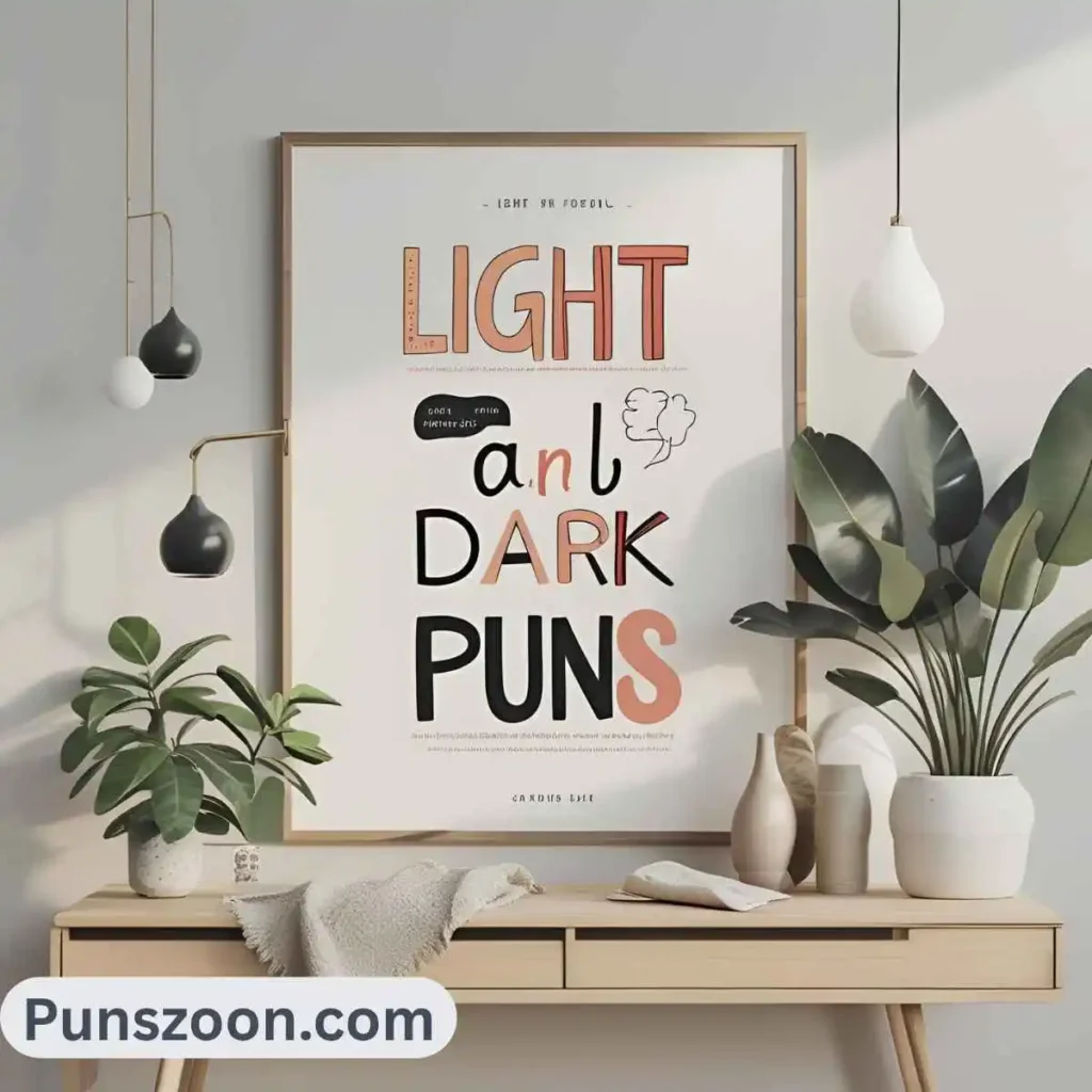 Light and Dark Puns
