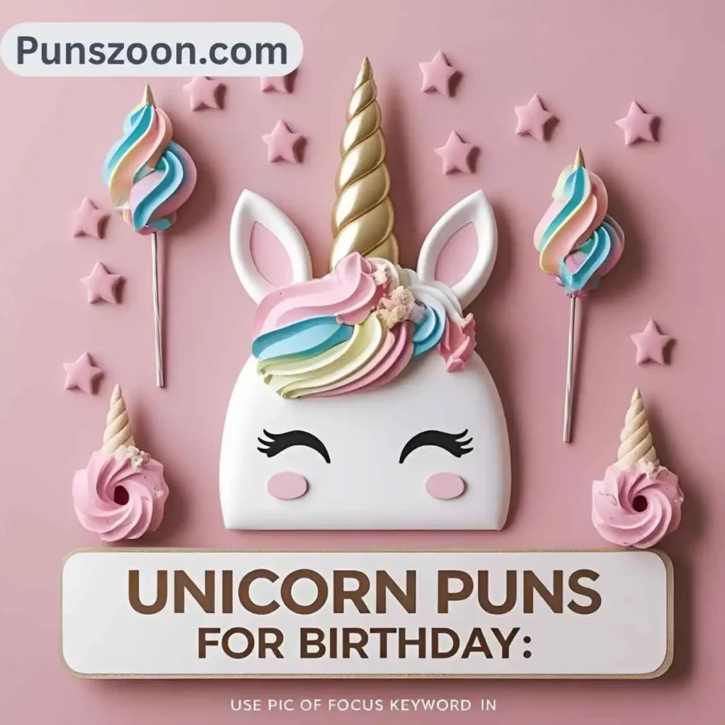 Unicorn Puns for Birthday