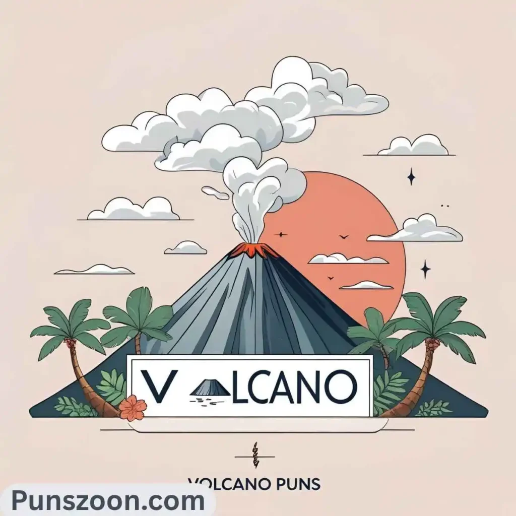 Volcano Puns One Liners