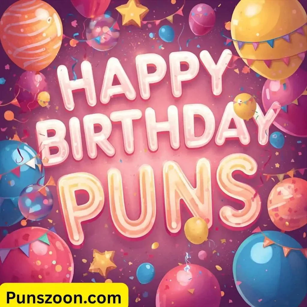 Happy Birthday Puns