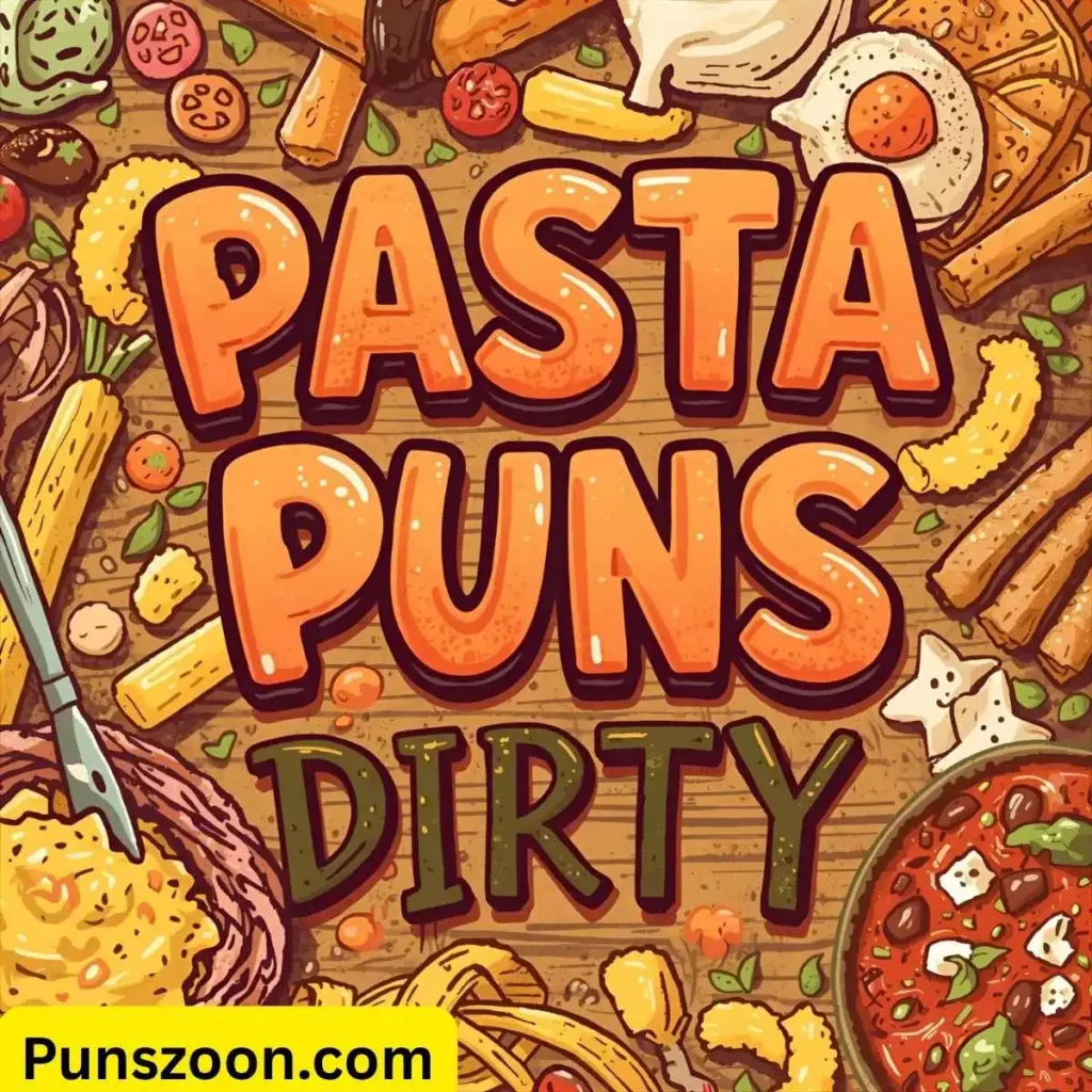 Pasta Puns Dirty