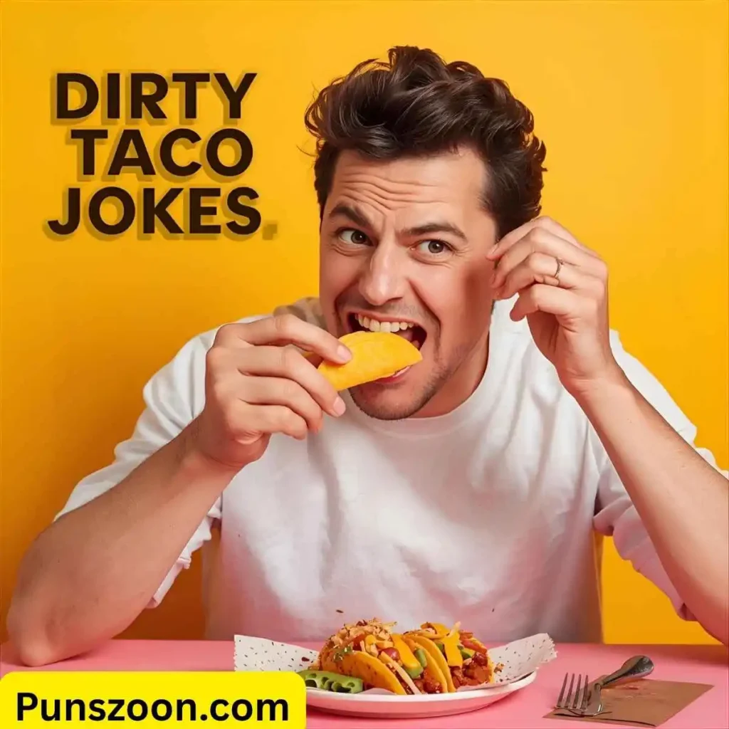 Taco Jokes Dirty 