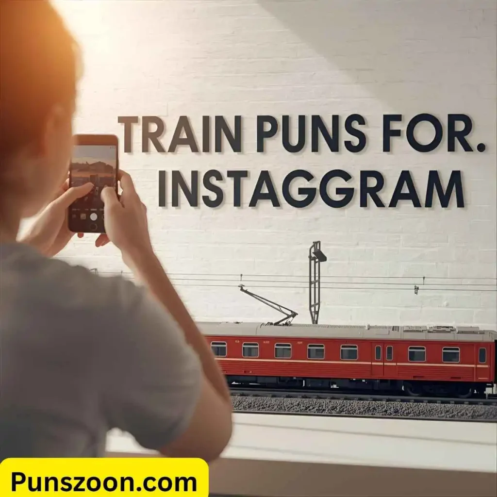 Train Puns for Instagram